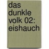 Das dunkle Volk 02: Eishauch door Yasmine Galenorn