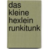 Das kleine Hexlein Runkitunk door Beat Garo