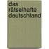 Das rätselhafte Deutschland
