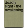 Deadly Sight / The Awakening door Jane DeLeon