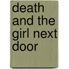 Death and the Girl Next Door door Gary Jones