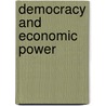 Democracy and Economic Power door Patricia H. Kelso