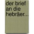 Der Brief An Die Hebräer...