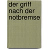 Der Griff nach der Notbremse door Wolfgang Kraushaar