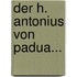 Der H. Antonius Von Padua...
