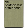 Der Pantheismus: erster Band by Gottlob Benjamin Jäsche