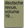 Deutsche Revue, Volume 19... door Onbekend