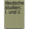 Deutsche Studien; I. Und Ii. by Wilhelm Scherer