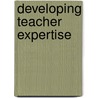 Developing Teacher Expertise door Margaret Sangster