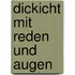 Dickicht mit Reden und Augen