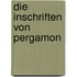 Die Inschriften von Pergamon