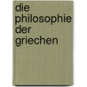 Die Philosophie Der Griechen door Zeller Eduard