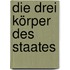 Die drei Körper des Staates