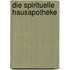 Die spirituelle Hausapotheke