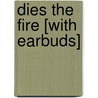 Dies the Fire [With Earbuds] door S.M. Stirling