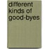Different Kinds of Good-Byes