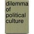 Dilemma of Political Culture