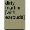 Dirty Martini [With Earbuds] door J.A. Konrath
