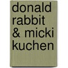 Donald Rabbit & Micki Kuchen door Thomas Kruger