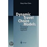 Dynamic Travel Choice Models by Huey-Kuo Chen