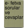 E- Fetva Sorular ve Cevaplar by Mustafa Karatas
