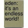 Eden: It's An Endless World! by Hiroki Endo