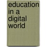 Education in a Digital World door Neil Selwyn