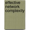 Effective Network Complexity door Tolga Uzuner