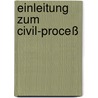 Einleitung Zum Civil-proceß by Jacob Friedrich Ludovici