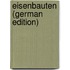 Eisenbauten (German Edition)
