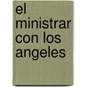 El Ministrar Con Los Angeles door Paul David Harrison