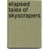 Elapsed Tales of Skyscrapers