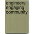 Engineers Engaging Community