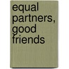Equal Partners, Good Friends door Claire Rabin