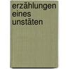 Erzählungen Eines Unstäten door Moritz Hartmann