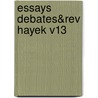 Essays Debates&Rev Hayek V13 door Friedrich A. Hayek