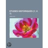 Etudes Historiques (1; V. 7) door Henri Prat