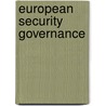 European Security Governance door Lora Pissareva