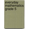 Everyday Mathematics Grade 5 door Max S. Bell