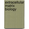 Extracellular Matrix Biology by Richard O. Hynes