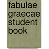 Fabulae Graecae Student Book door Francis Ritchie