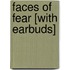 Faces of Fear [With Earbuds]