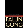 Falun Gong - The End of Days by Maria Hsia Chang