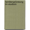 Familiengründung im Studium door Nina Wehner