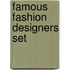 Famous Fashion Designers Set