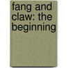 Fang and Claw: The Beginning door Tom Viola