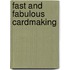 Fast and Fabulous Cardmaking