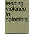 Feeding violence in Colombia