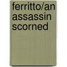 Ferritto/An Assassin Scorned door Susan DeSantis Ferritto