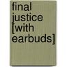 Final Justice [With Earbuds] door Fern Michaels